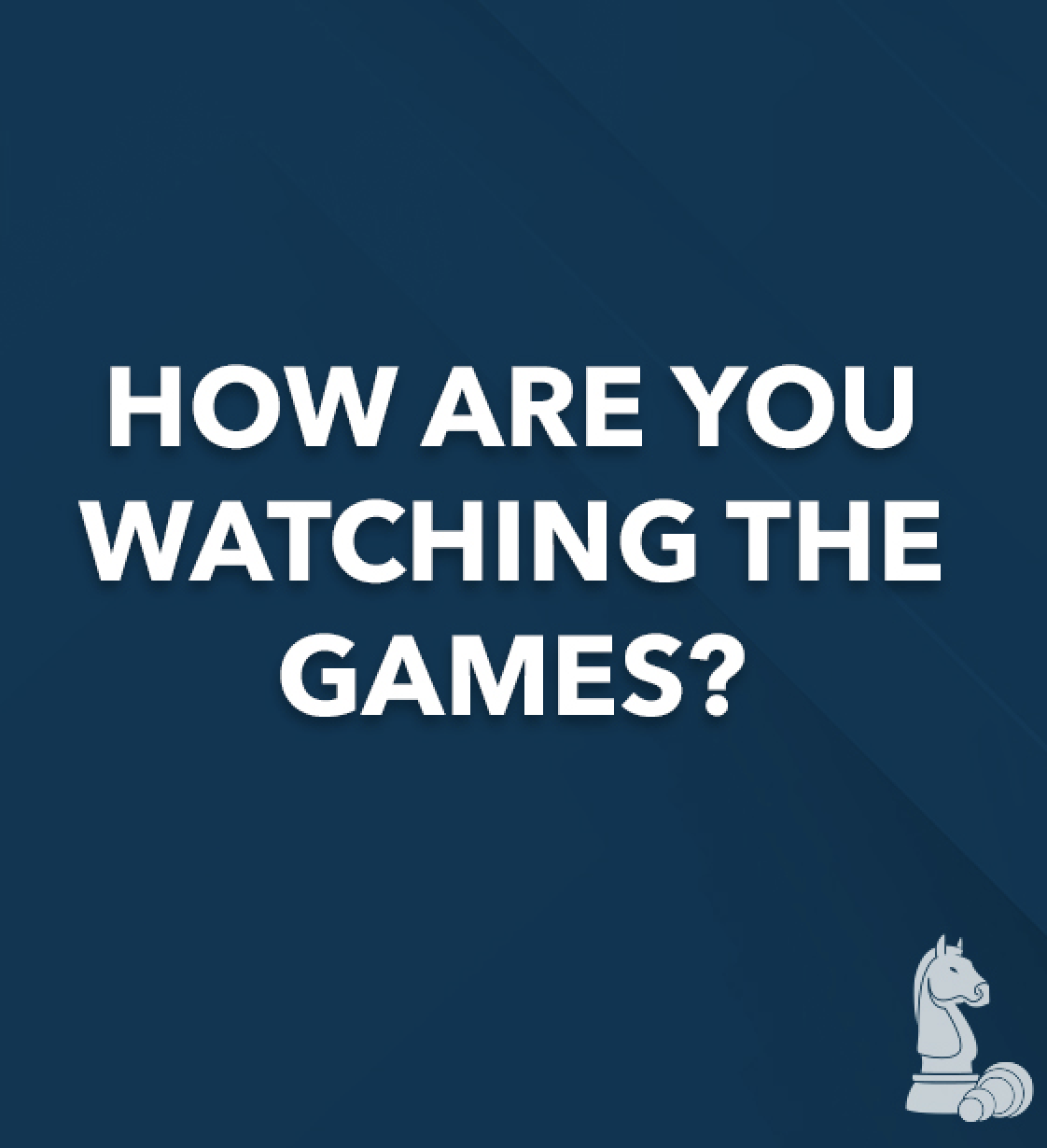 how-are-you-watching-the-games-majority-strategies