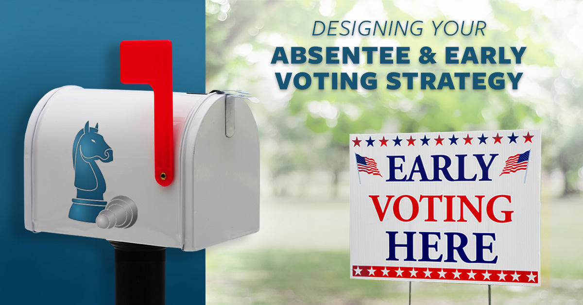 Designing Your Absentee And Early Vote Strategy - Majority Strategies